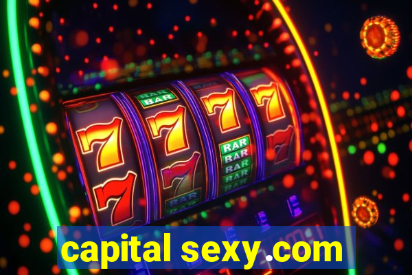 capital sexy.com