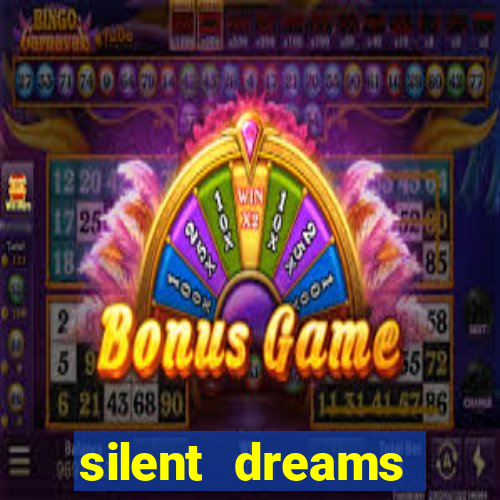 silent dreams reclame aqui