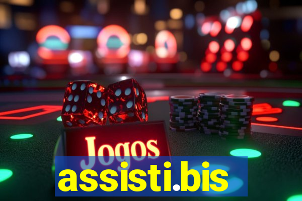 assisti.bis