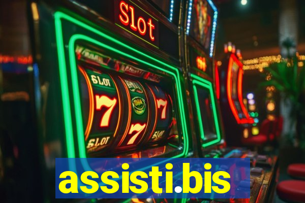 assisti.bis