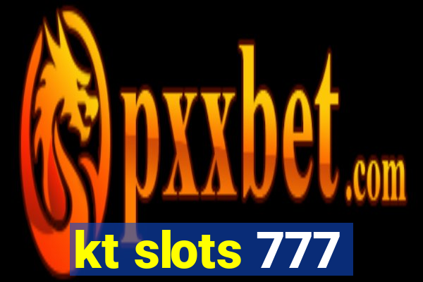 kt slots 777