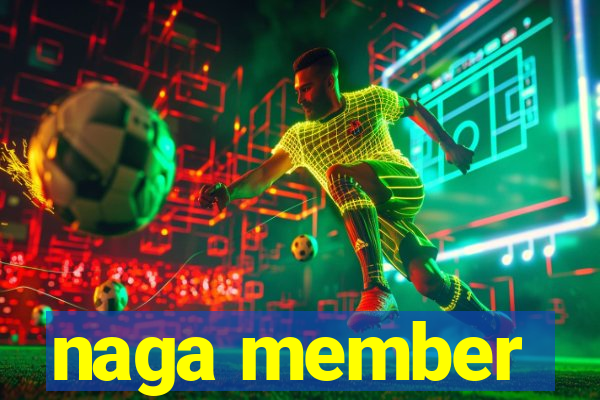 naga member