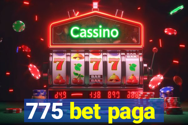 775 bet paga
