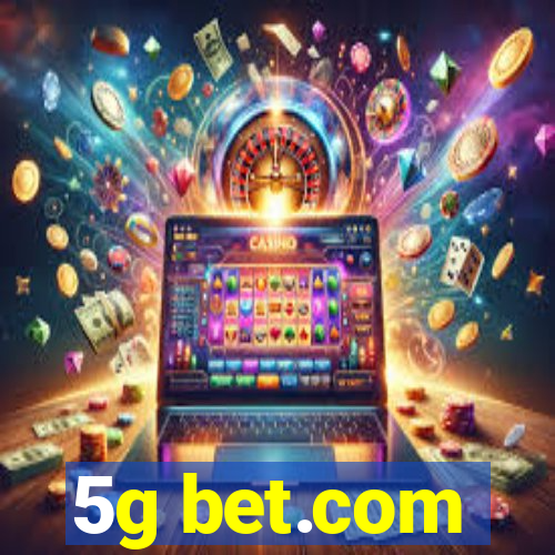 5g bet.com
