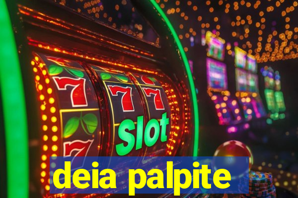 deia palpite