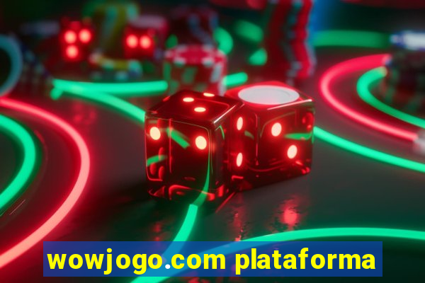 wowjogo.com plataforma