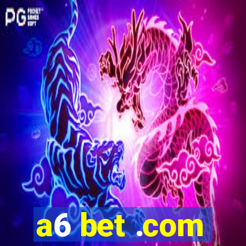 a6 bet .com