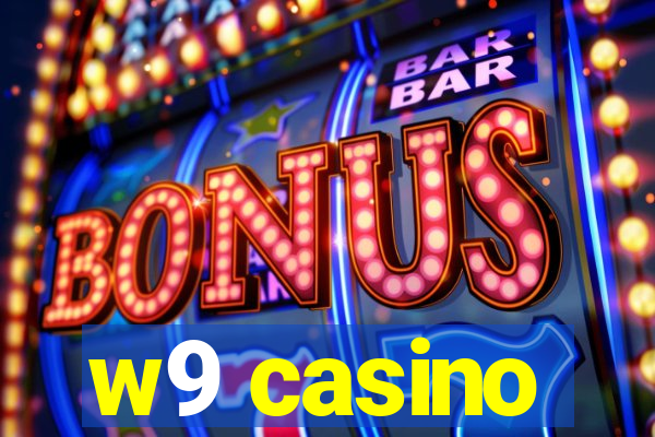 w9 casino