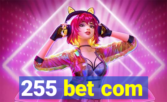 255 bet com