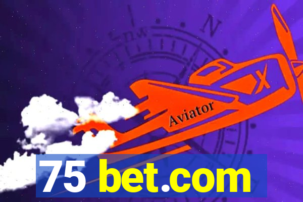 75 bet.com
