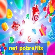 net pobreflix