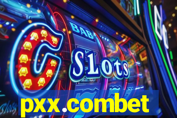 pxx.combet