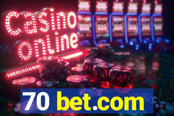 70 bet.com