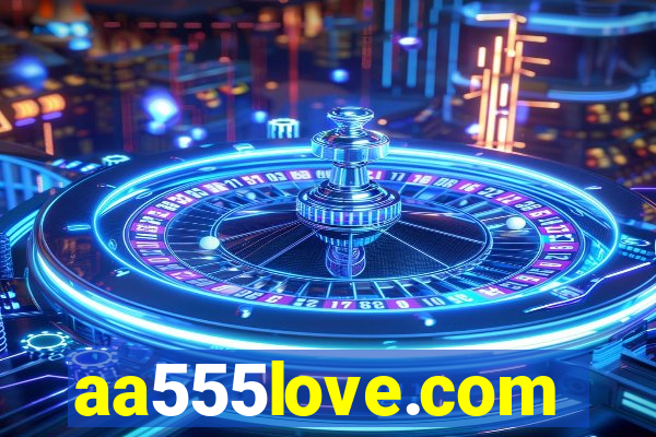 aa555love.com