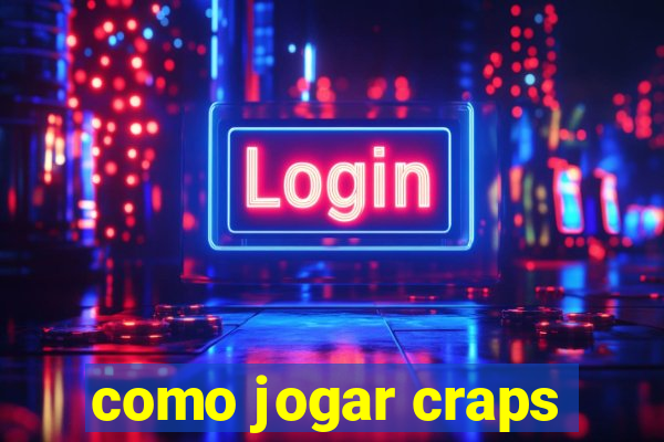 como jogar craps