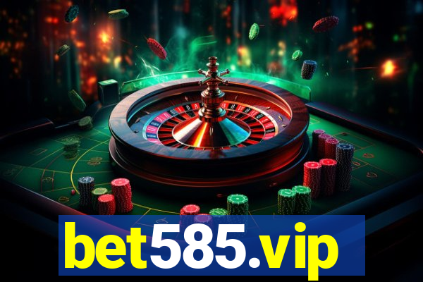 bet585.vip