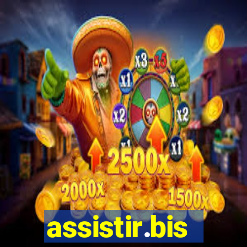 assistir.bis