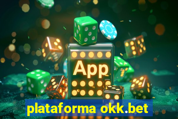plataforma okk.bet