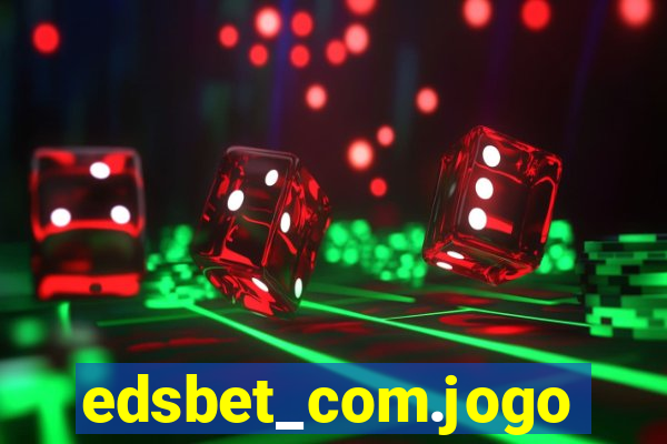 edsbet_com.jogos.app