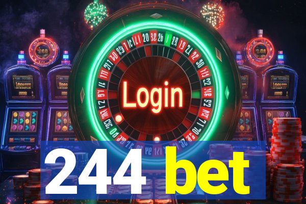 244 bet