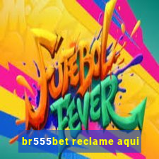 br555bet reclame aqui