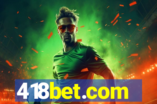 418bet.com