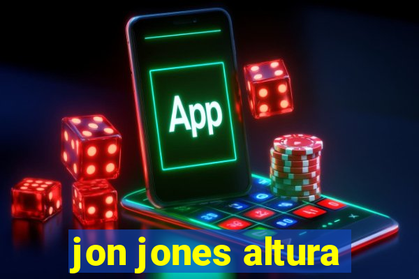 jon jones altura