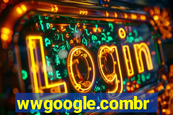 wwgoogle.combr