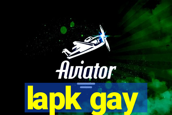 lapk gay