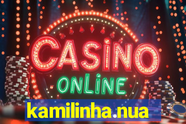 kamilinha.nua