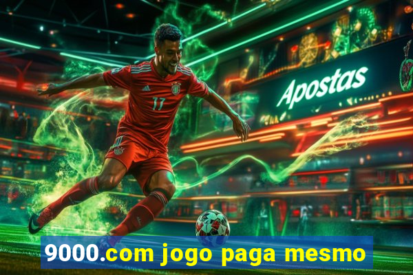 9000.com jogo paga mesmo