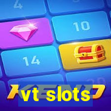vt slots
