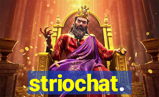 striochat.
