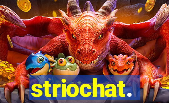 striochat.