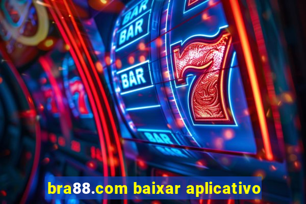 bra88.com baixar aplicativo