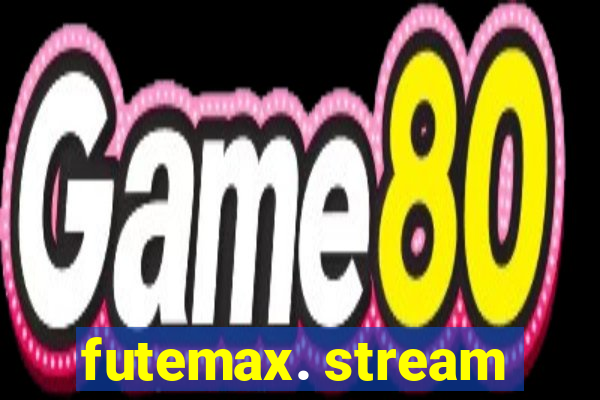 futemax. stream