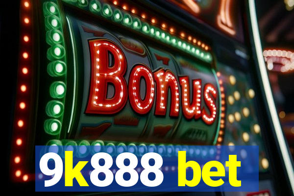 9k888 bet