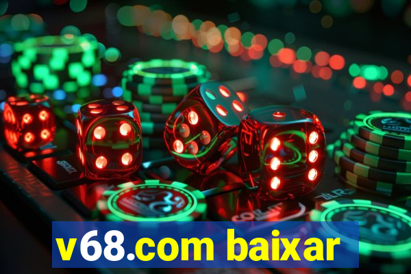 v68.com baixar