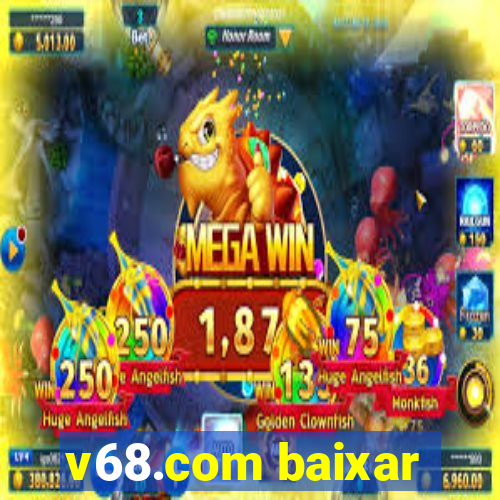 v68.com baixar