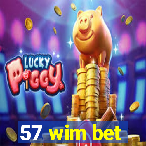 57 wim bet