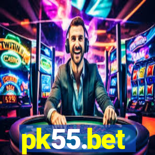 pk55.bet