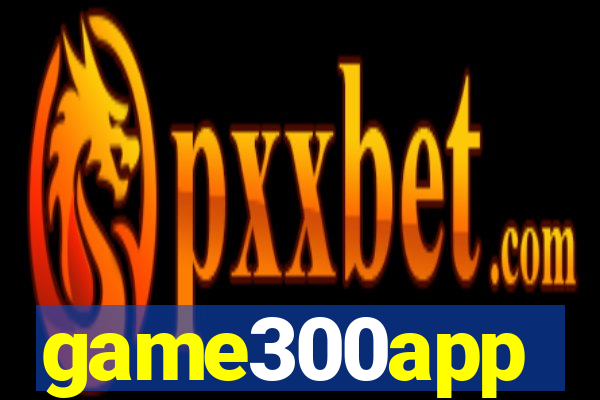 game300app