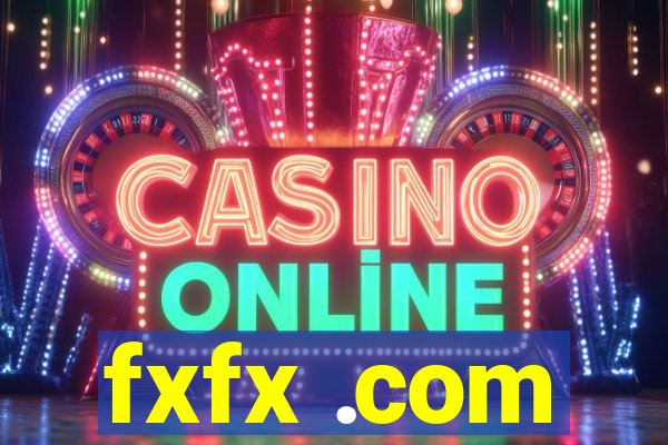 fxfx .com