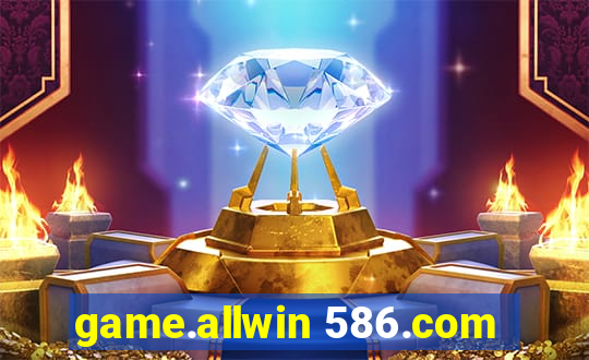 game.allwin 586.com