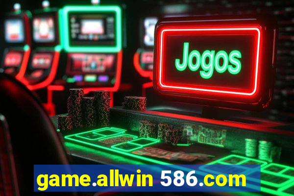game.allwin 586.com