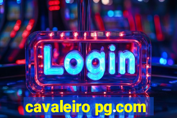 cavaleiro pg.com