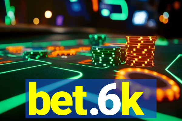 bet.6k