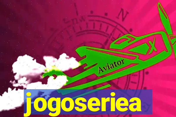 jogoseriea