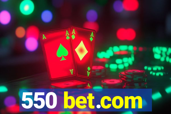 550 bet.com