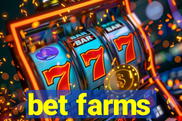 bet farms